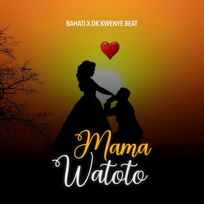 Audio Song | Bahati X DK Kwenye Beat – Mama Watoto