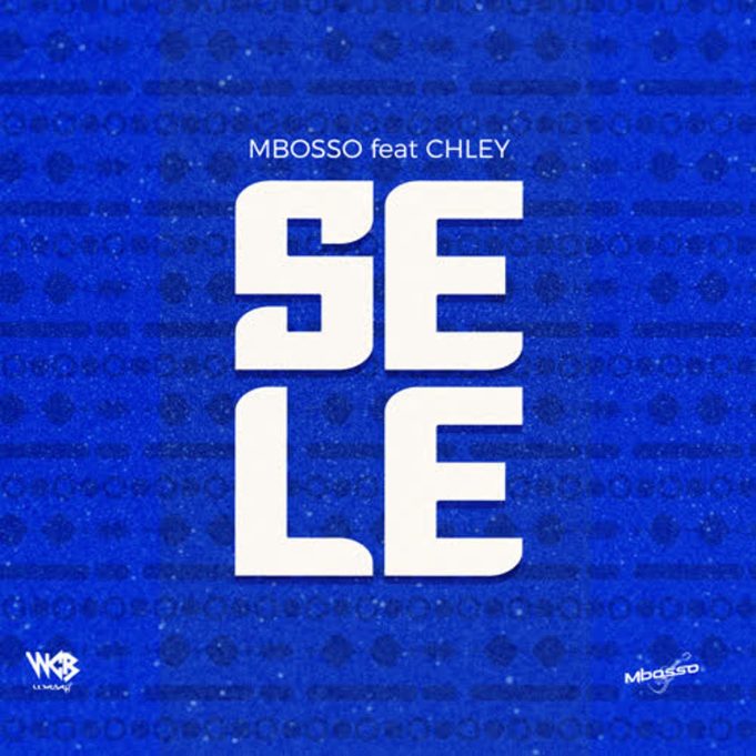 Audio Song | Mbosso Ft. Chley – Sele