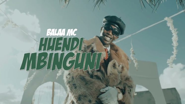 Music Video | Balaa Mc – Huendi Mbinguni