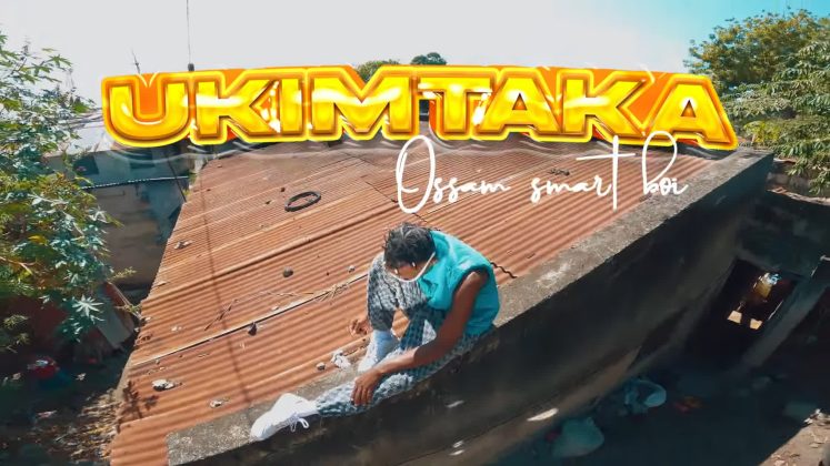 Music Video | Ossam Smartboi – Ukimtaka