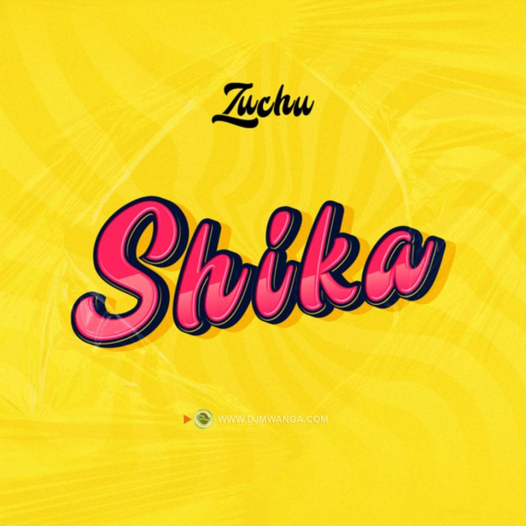 Audio | Zuchu – Shika