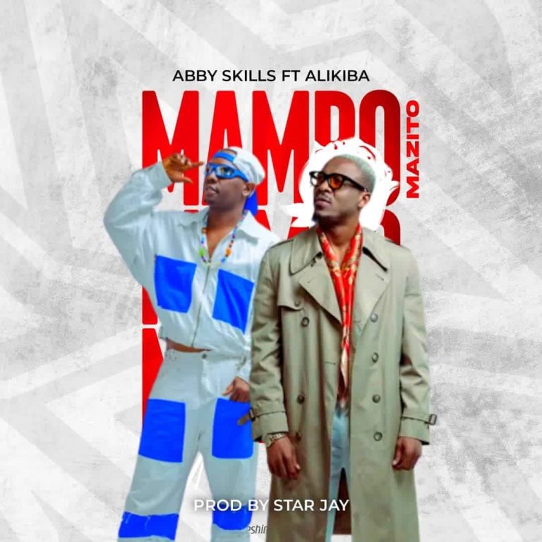 Audio | Abby Skillz Ft. Alikiba – Mambo Mazito