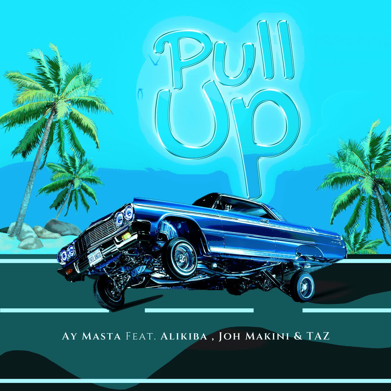 Audio | AY Masta, Joh Makini, Alikiba & Taz – Pull Up