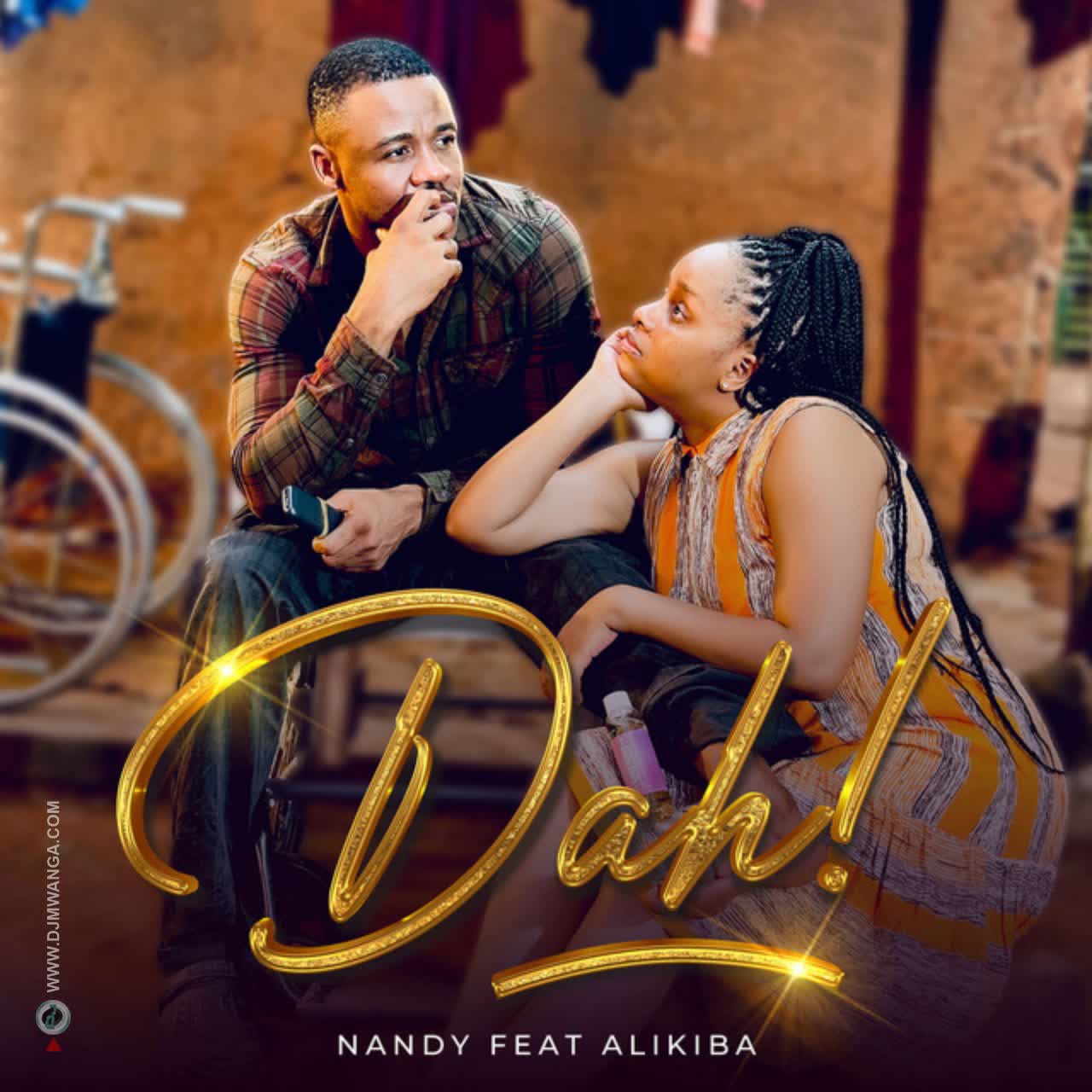 Audio | Nandy Ft. Alikiba – Dah!