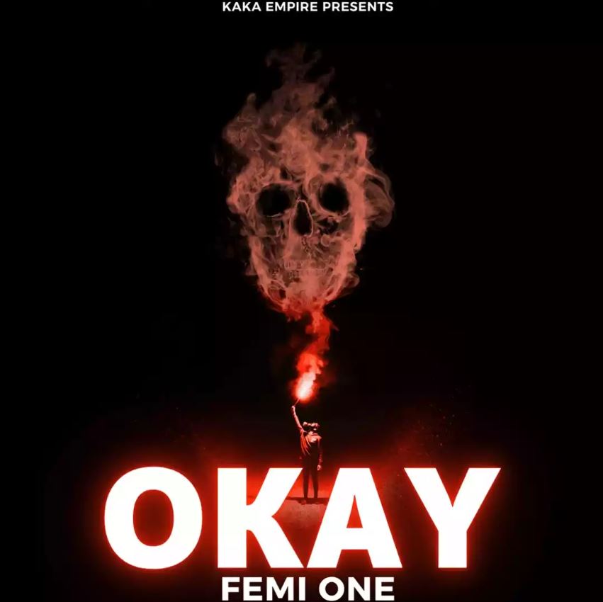 Audio Song | Femi One – Okay