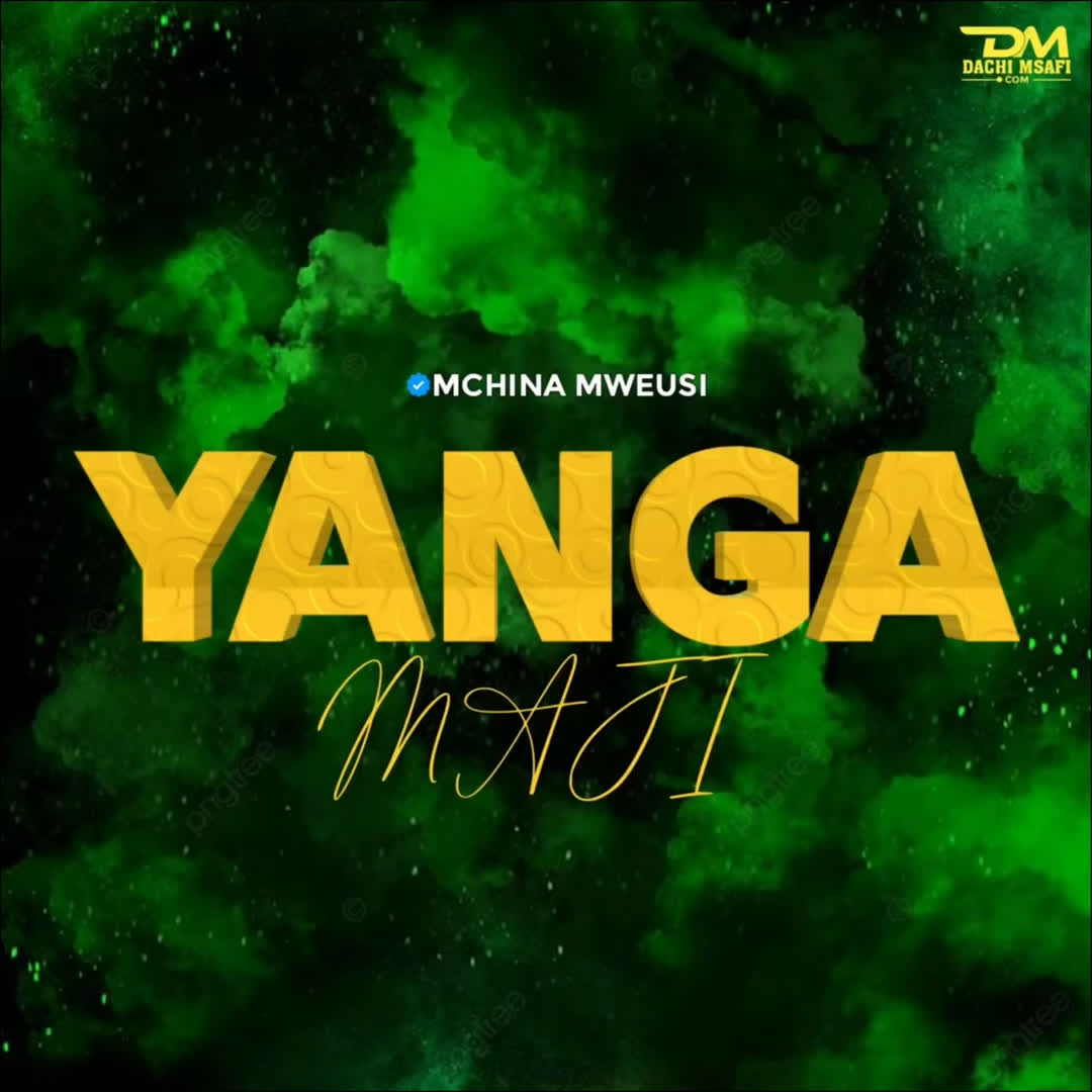 Audio Song | Mchina Mweusi – Yanga Maji