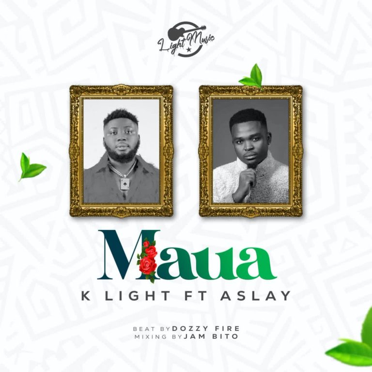 Audio | K light Ft. Aslay – Maua