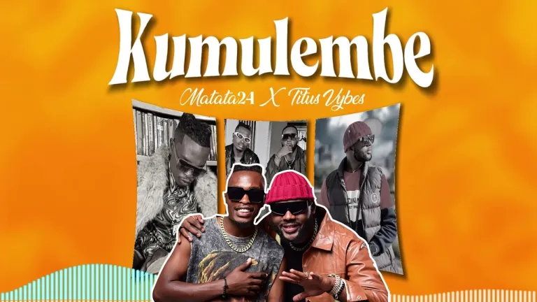 Audio Song | Matata24 ft Titus vybes – Kumulembe