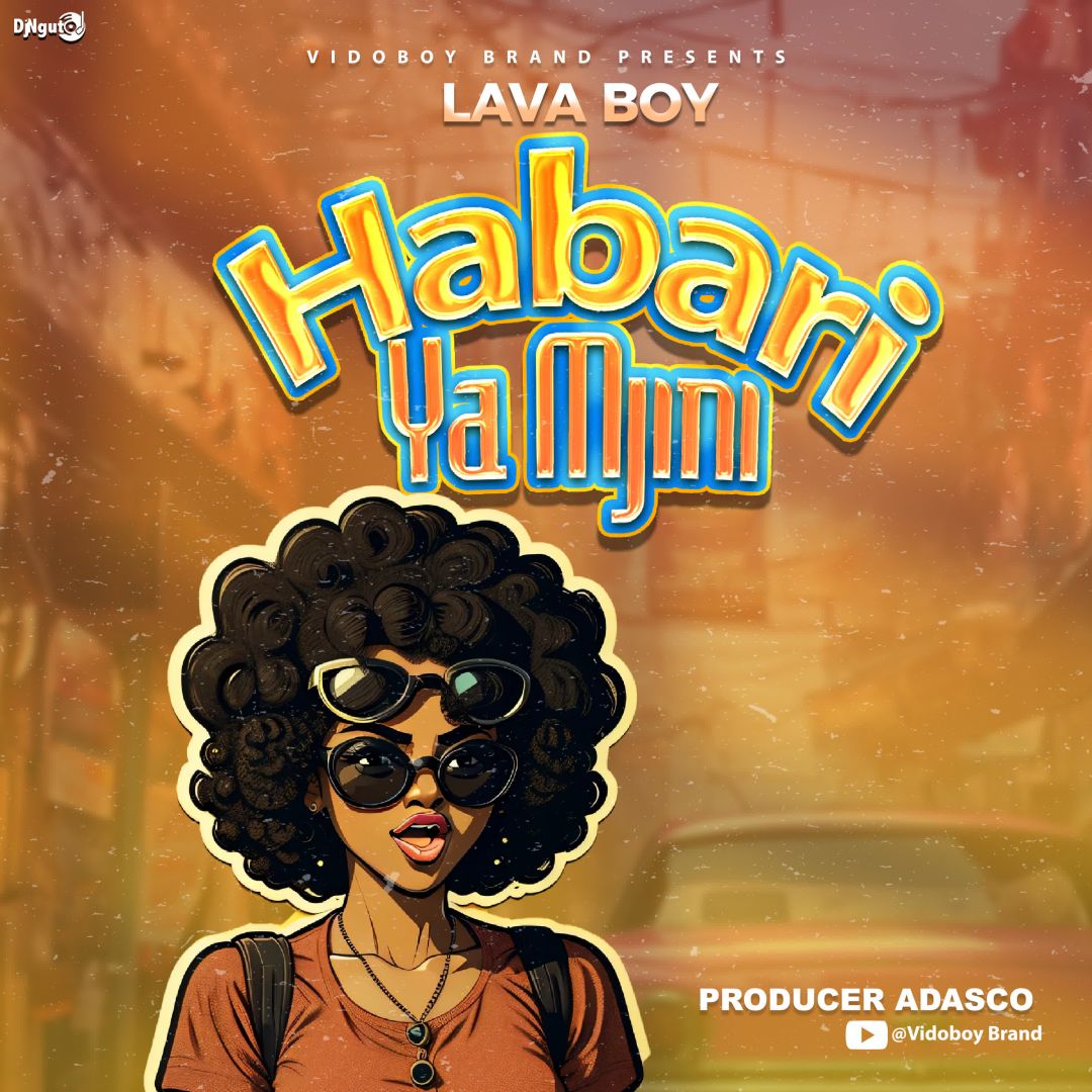 Audio Song | Lava Boy – Habari Ya Mjini