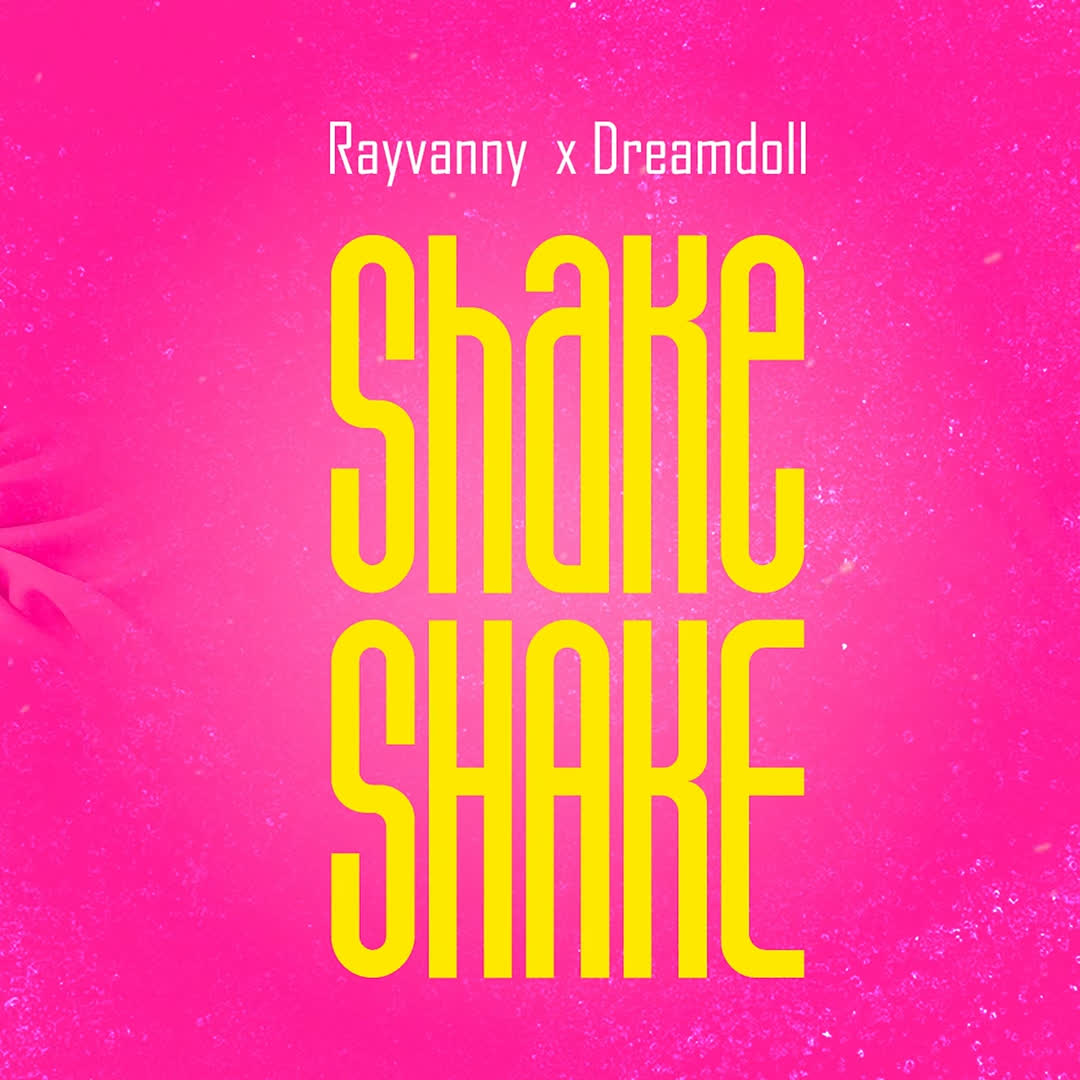 Audio | Rayvanny X DreamDoll – Shake Shake