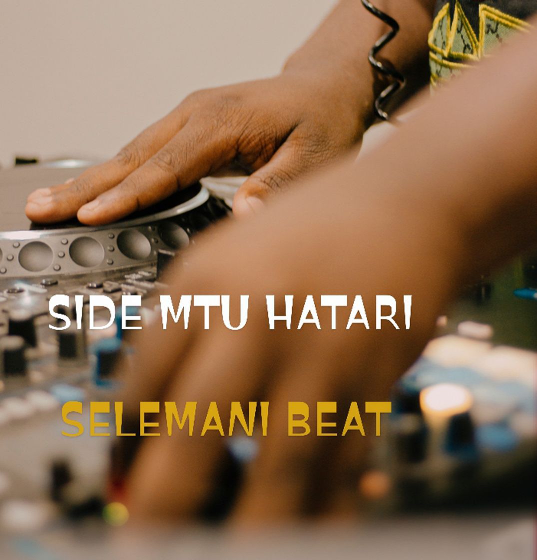 Audio Song | Side Mtu Hatari – Selemani Beat