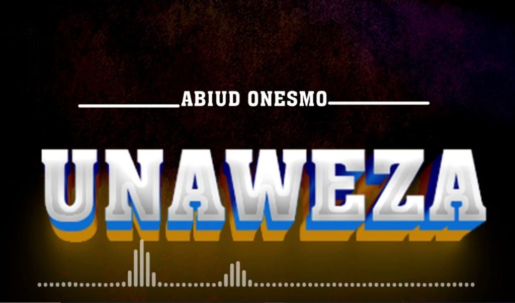 Audio Song | Abiud Onesmo – Unaweza