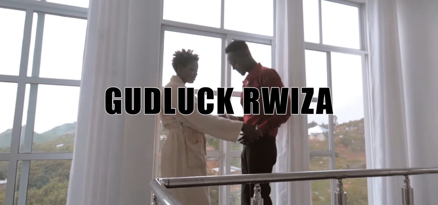 Music Video | Gudluck Rwiza – Cheusi