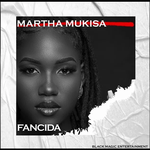 Audio Song | Martha Mukisa – Fancida