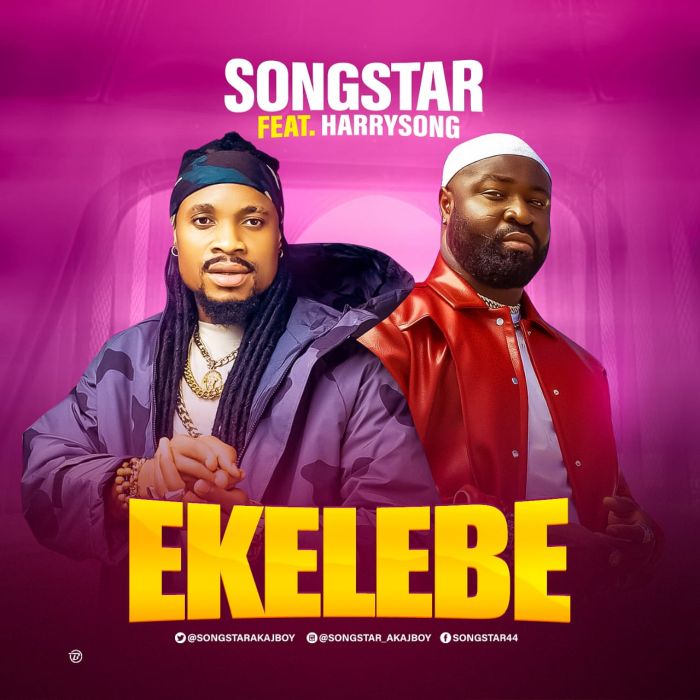 Audio Song | Songstar Ft. Harrysong – Ekelebe