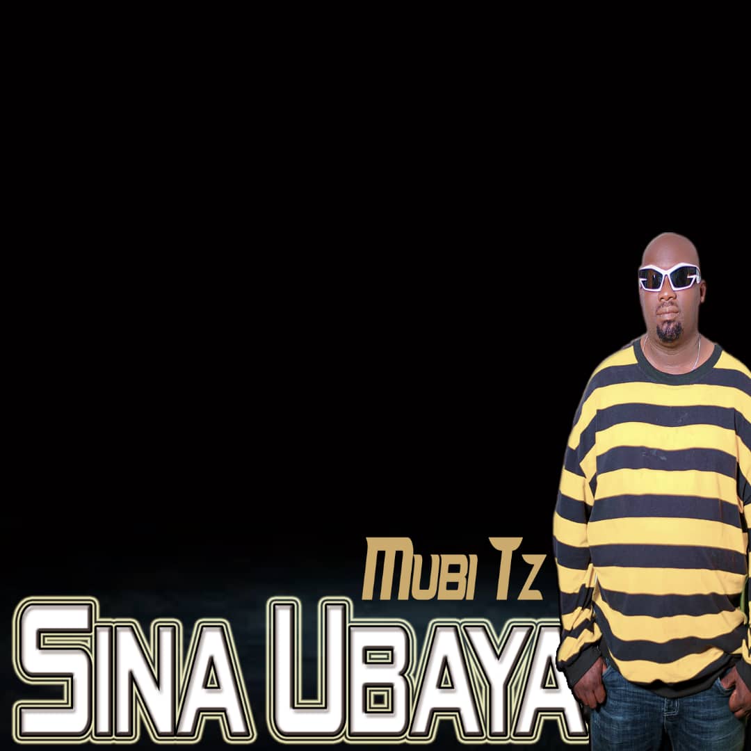 Audio Song | Mubi Tz – Sina Ubaya