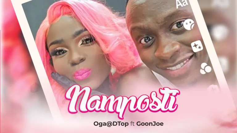 Audio Song | Oga@DTop ft GoonJoe – Namposti