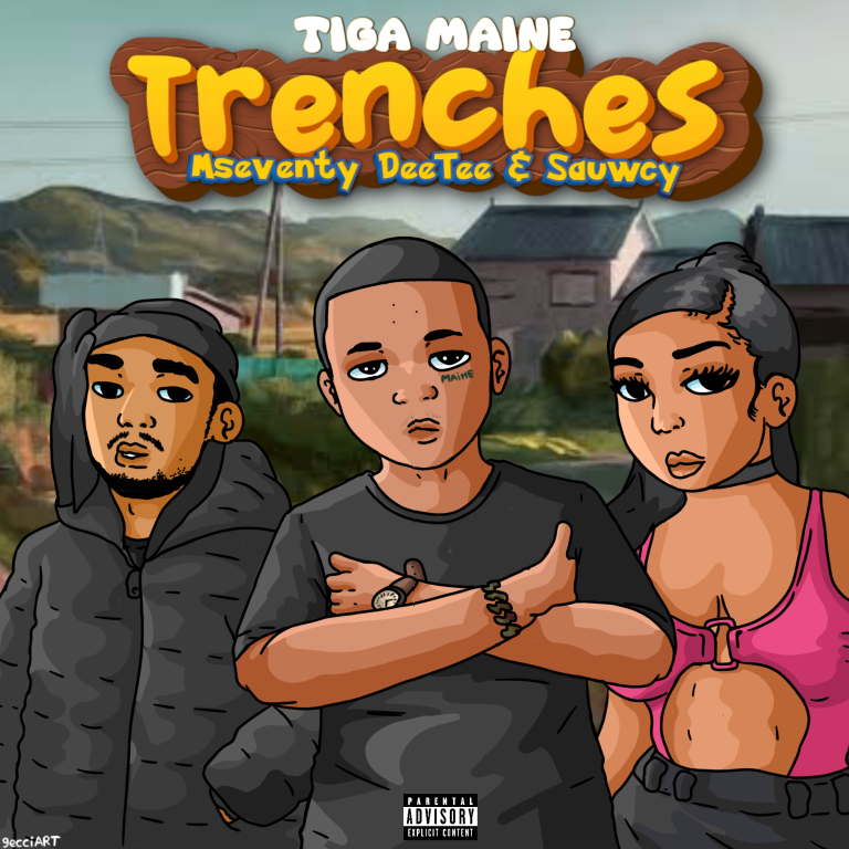 Audio Song | Tiga Maine ft Mseventy DeeTee & Sauwcy – Trenches