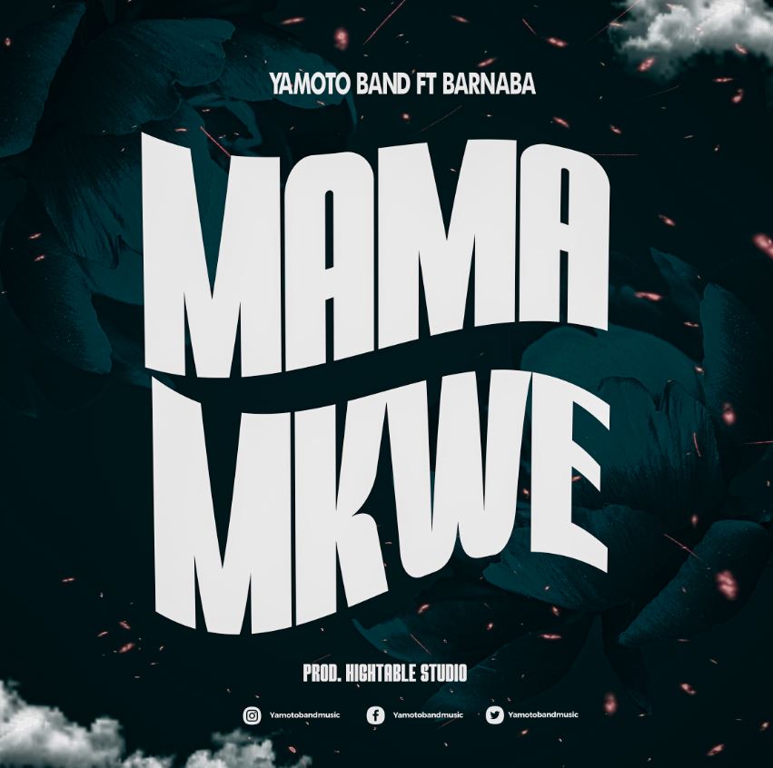 Audio Song | Yamoto Band ft Barnaba – Mama Mkwe