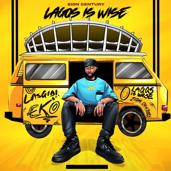 Audio Song | Zion Century – Lagos is Wise