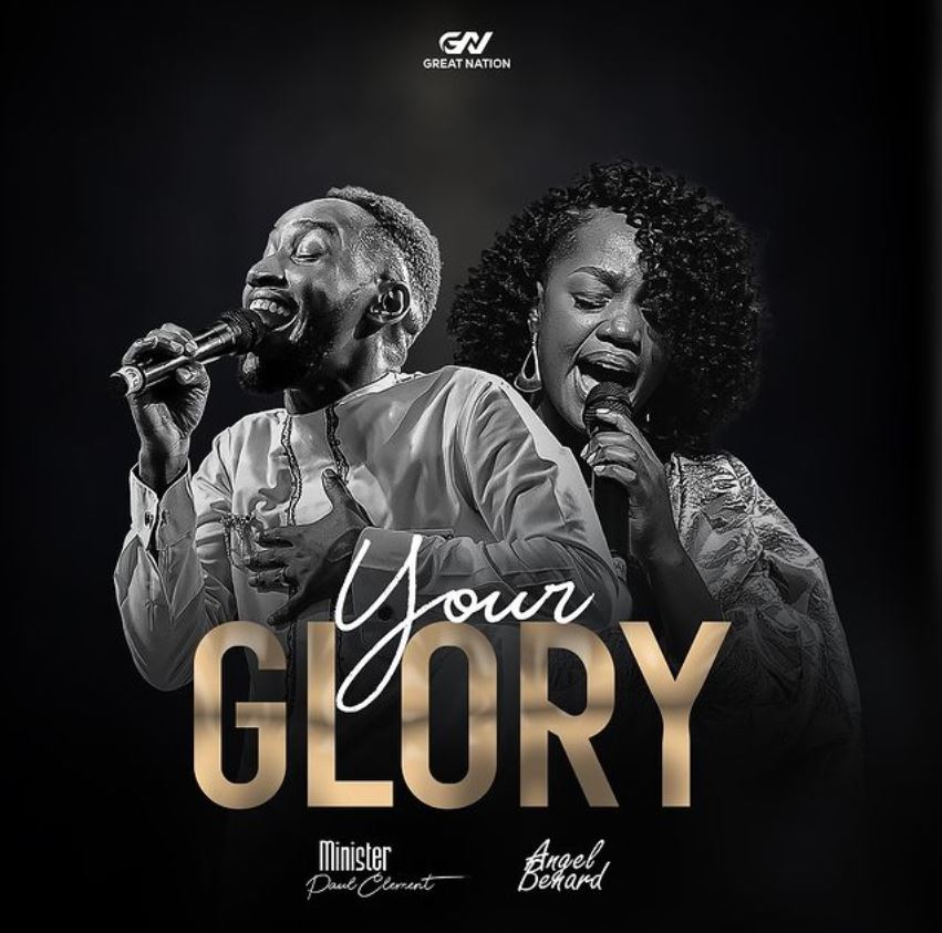 Audio | Paul Clement ft Angel Benard – Your Glory