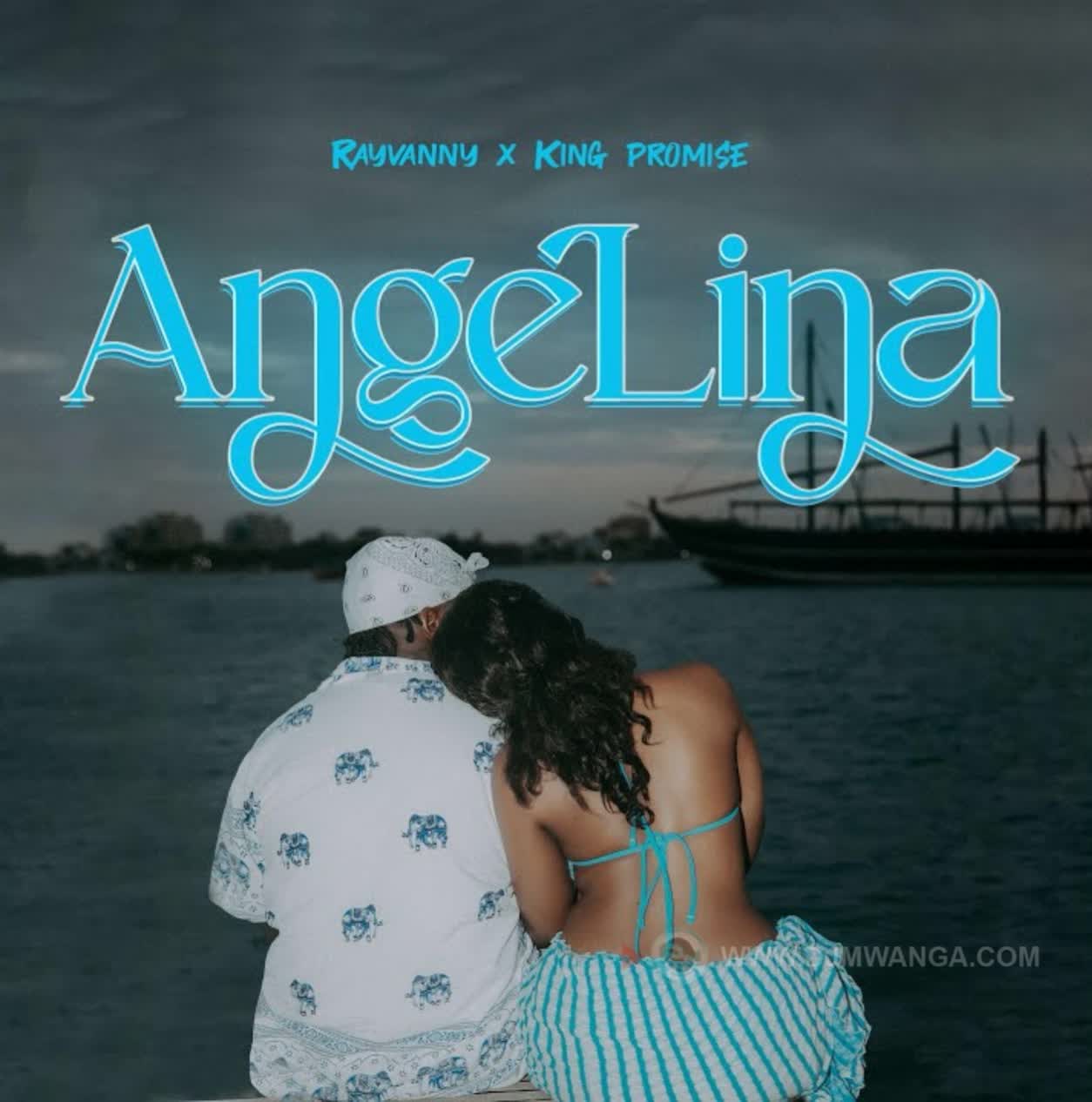 Audio | Rayvanny X King Promise – Angelina