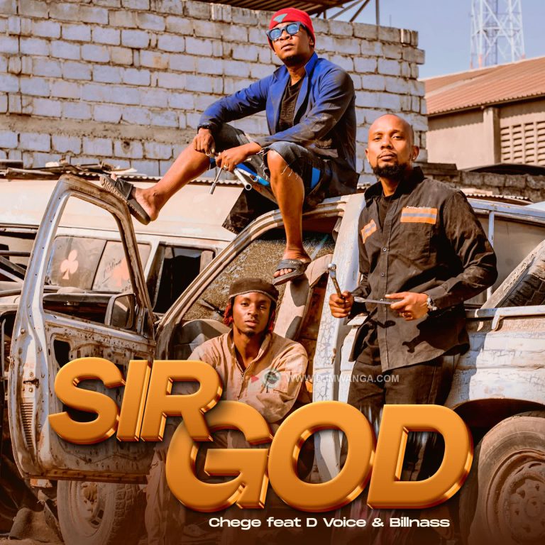 Audio | Chege Ft. D Voice, Billnass – Sir God