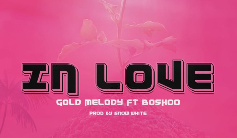 Audio | Gold Melody Ft. Boshoo – In Love