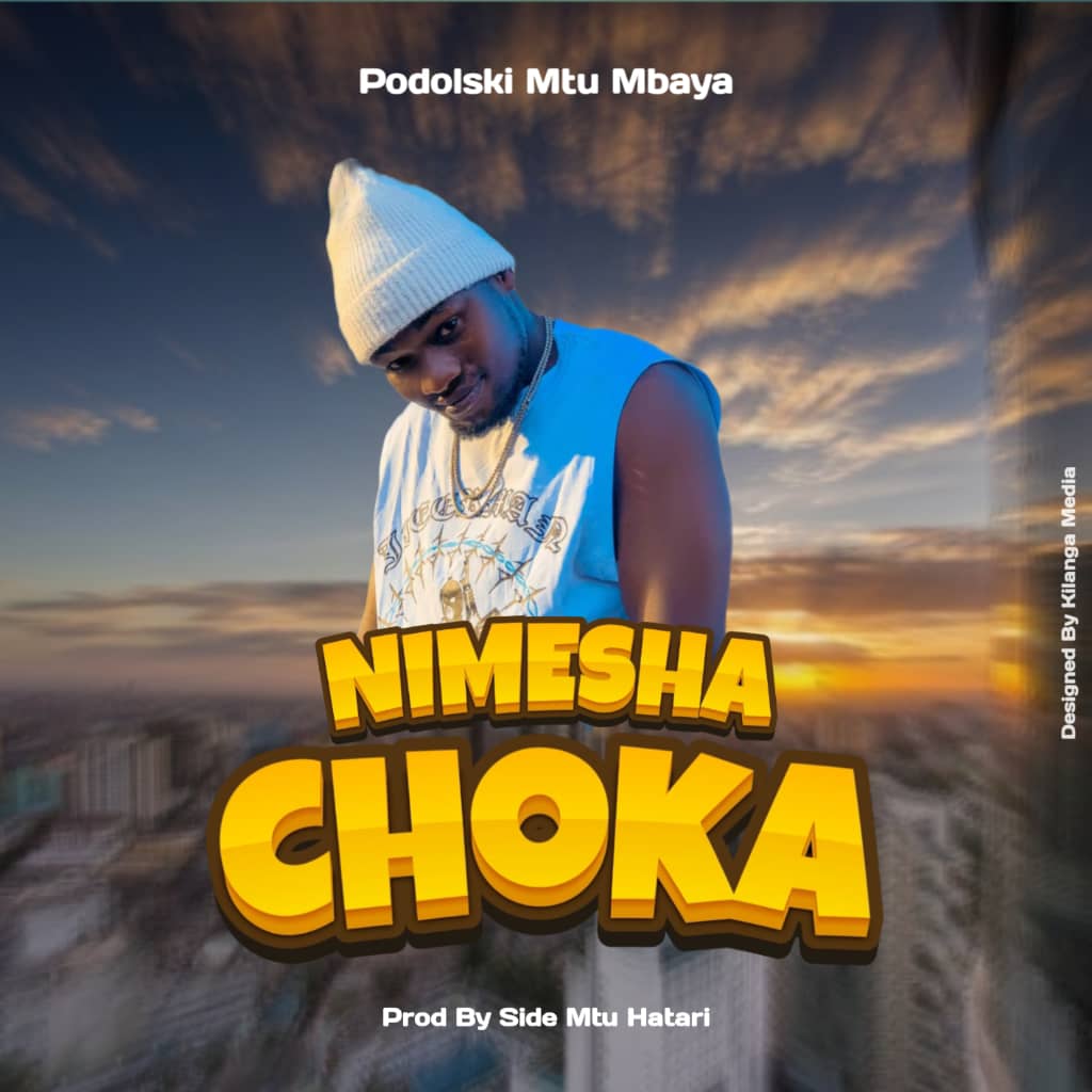 Audio | Podolski Mtu Mbaya – Nimeshachoka