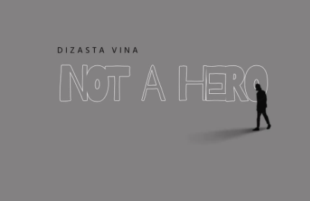 Audio | Dizasta Vina – Not A Hero