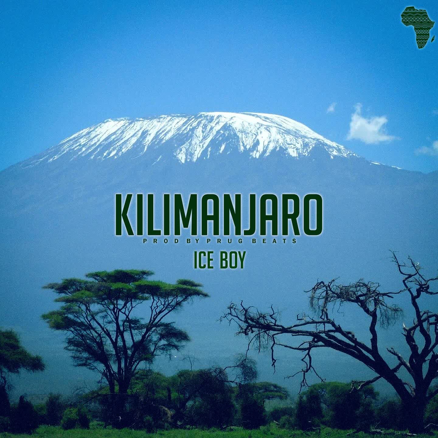 Audio | Ice Boy – Kilimanjaro