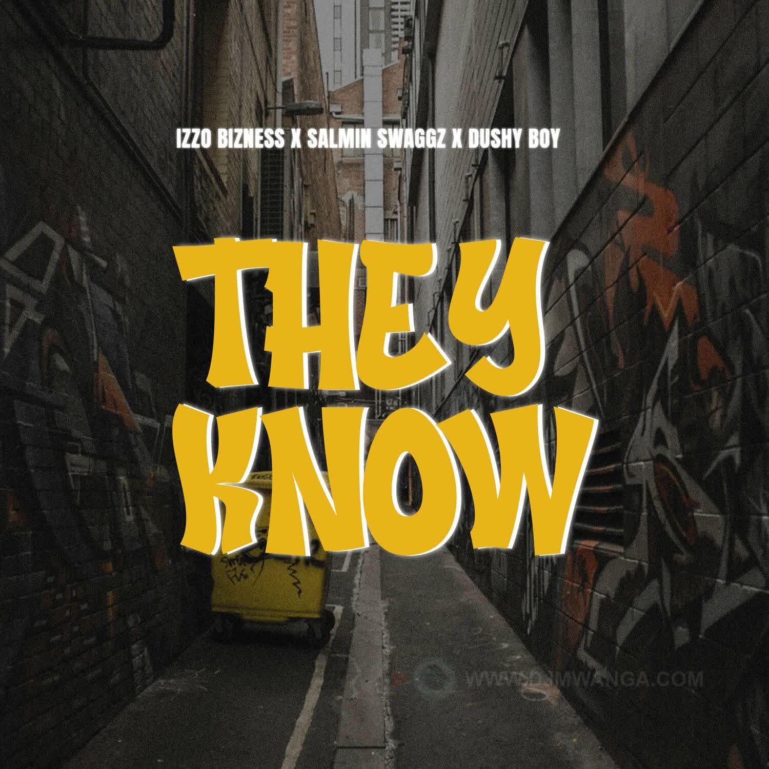 Audio | Izzo Bizness Ft. Salmin Swaggz & Dushy Boy – They know