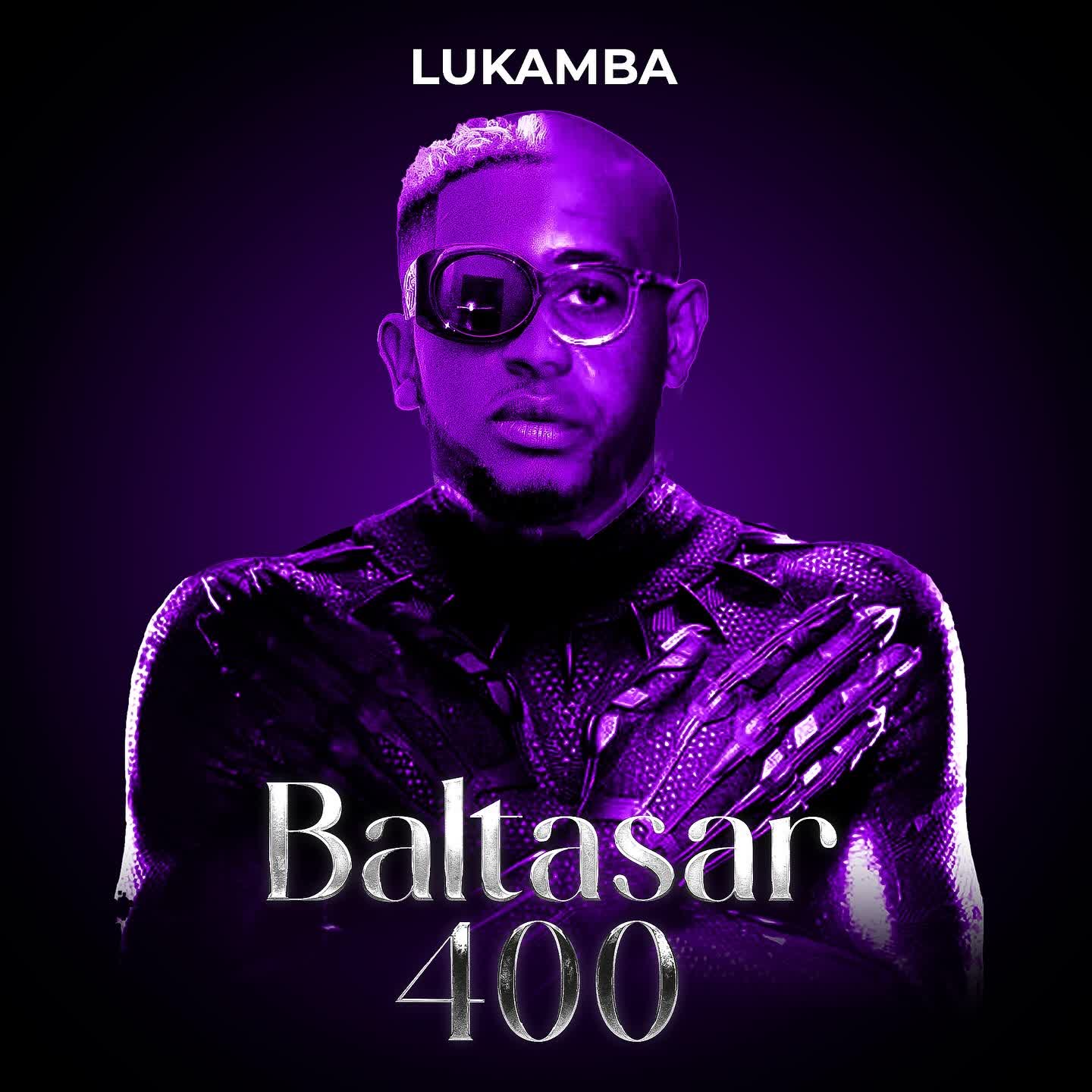 Audio Song | Lukamba – Baltasal 400