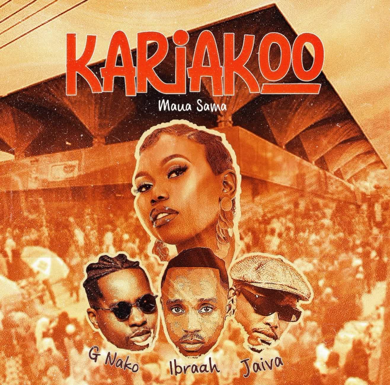 Audio | Maua Sama Ft. Ibraah, Jaivah & G Nako – Kariakoo