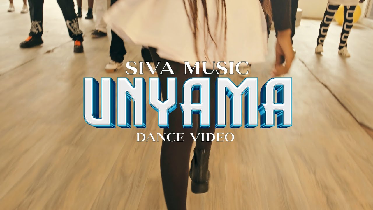 Music Video | Siva Music – Unyama ( Dance)